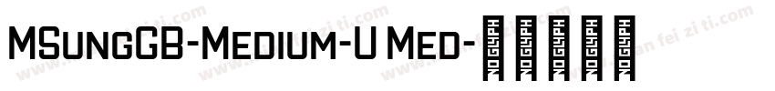 MSungGB-Medium-U Med字体转换